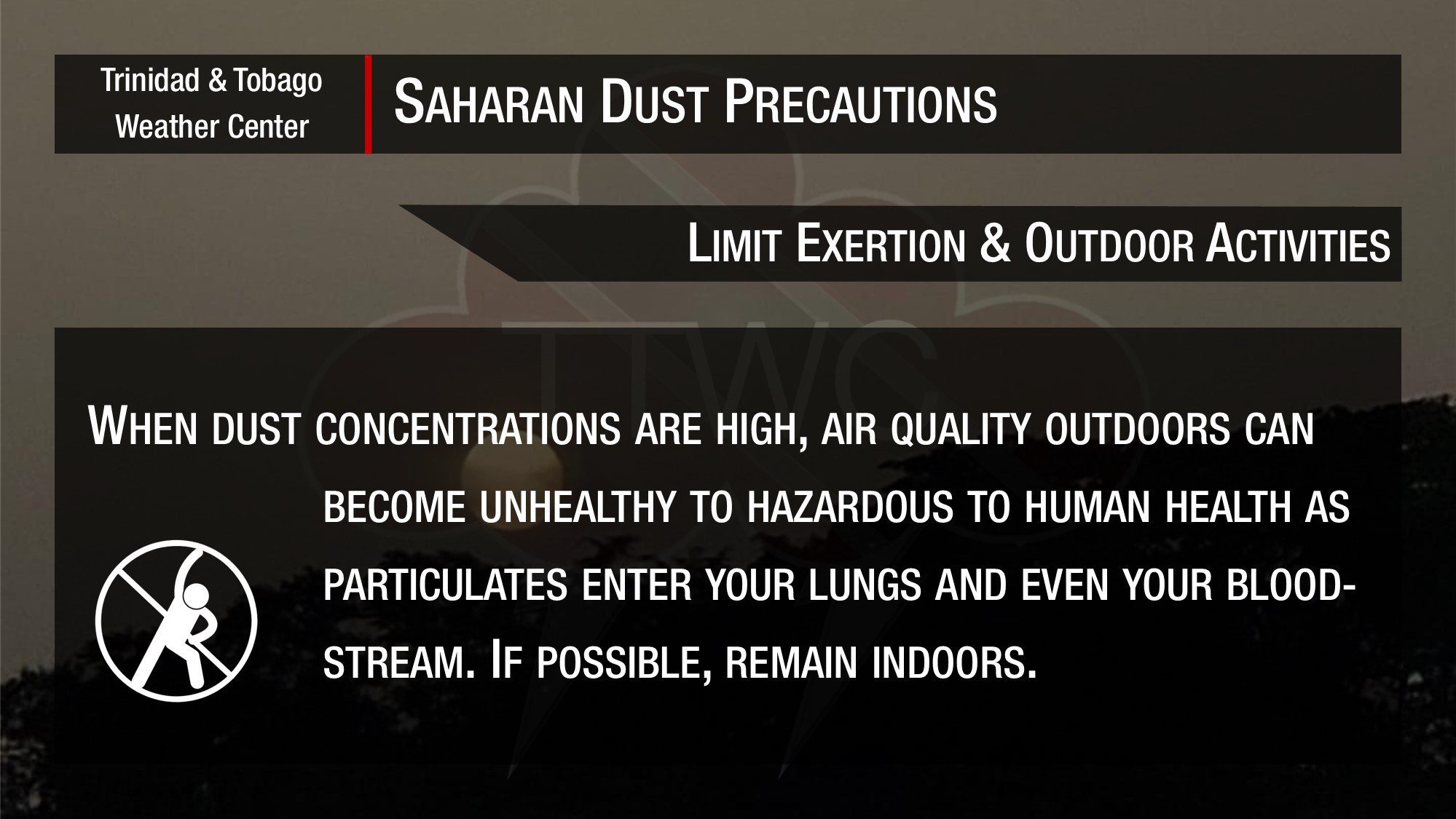 Saharan Dust Tip: Limit exertion and outdoor activities