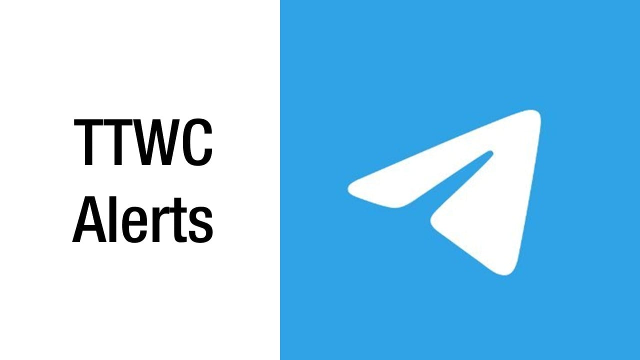 Click on the image to join TTWC's Telegram group for alerts - note that no discussion is possible on this group.